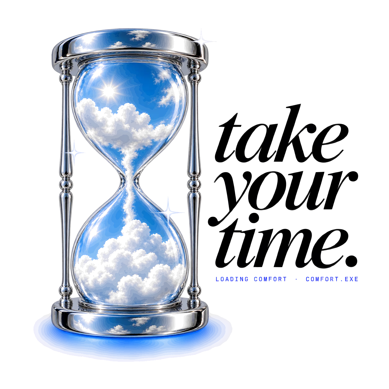 Take Your Time artwork: a chrome hourglass with clouds drifting through it, beside the words take your time